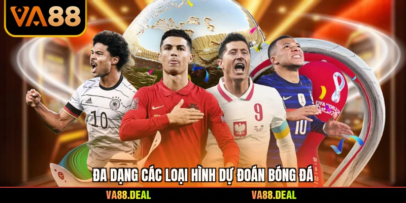 Thể thao 3 Đa dạng các loại hình dự đoán bóng đá