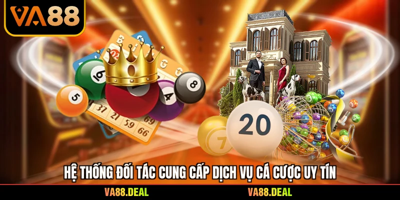 Xổ số 4 Hệ thống đối tác cung cấp dịch vụ cá cược uy tín