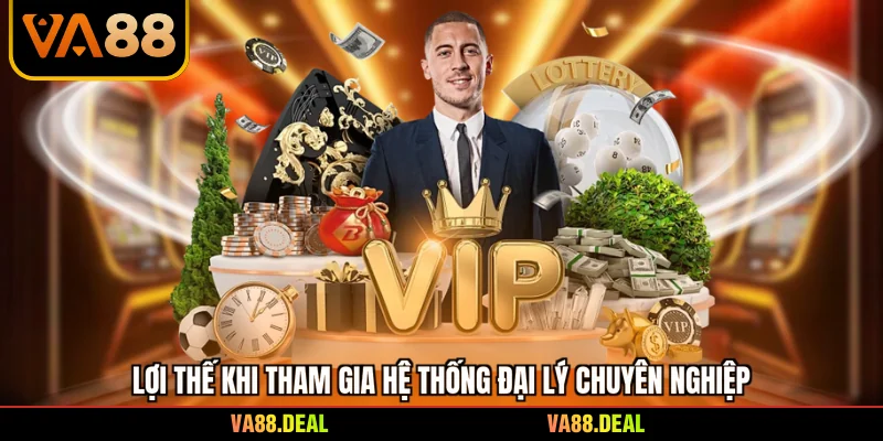 Đại lý 1 Lợi thế khi tham gia hệ thống đại lý chuyên nghiệp