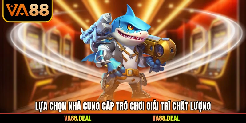 bắn cá 3 Lựa chọn nhà cung cấp trò chơi giải trí chất lượng