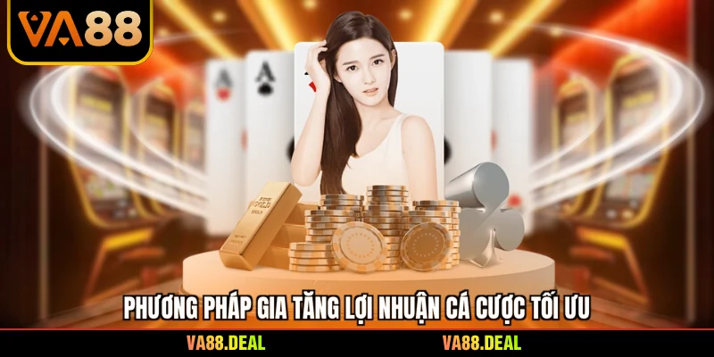 Top Game Bài Đổi Thưởng Uy Tín Và Xanh Chín Nhất 2026 3 Phương pháp gia tăng lợi nhuận cá cược tối ưu