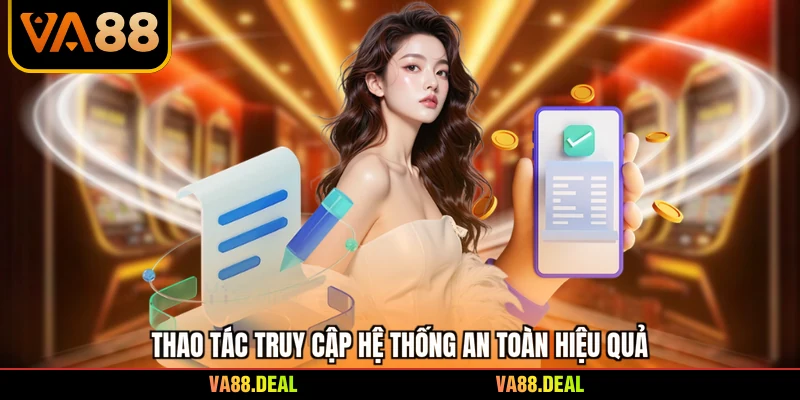 Đăng nhập 2 Thao tác truy cập hệ thống an toàn hiệu quả