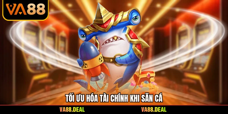 Bắn Cá Online Vip - Bí Quyết Chinh Phục Đại Dương 3 Tối ưu hóa tài chính khi săn cá